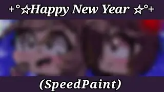 +°☆Happy New Year!!!☆°+ (SpeedPaint)