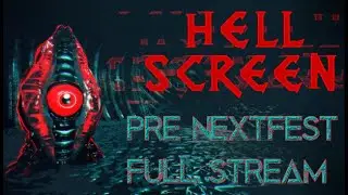 HELLSCREEN: PRE-NEXTFEST FULL STREAM