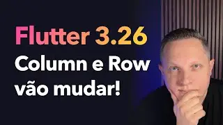 Novidade chegando em Column e Row no Flutter!