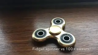Fidget spinner VS 100+ Candy