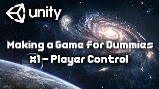 Making a Game for Dummies #1 - Player Movement [Unity3d]