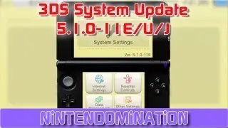 3DS System Update - 5.1.0-11E/U/J - NOW AVAILABLE!!!