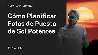 Cómo Planificar una Foto de Puesta de Sol Potente | Cuando Conoces la Fecha