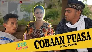 COBAAN PUASA || FILM ENDEK || TGP CHANNEL || episode 34