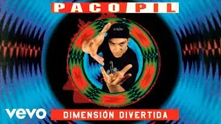 Paco Pil - Dimensión Divertida (Versión Original 1994 Remasterizada)