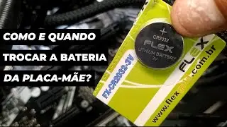 Como Trocar a Bateria da Placa-Mãe (CR2032) e Arrumar a Hora - 2026