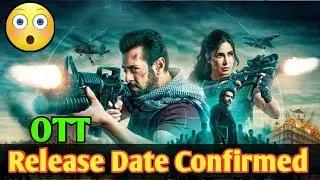 Tiger 3 OTT Update | Tiger 3 OTT Release Date | Salman Khan