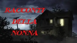 Storie horror - Racconti della nonna