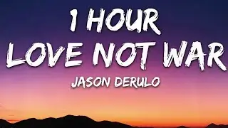 Jason Derulo, Nuka - Love Not War (The Tampa Beat) (Lyrics) 🎵1 Hour