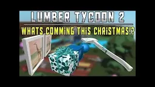 Christmas Presents! Where To Get Them Lumber Tycoon 2.