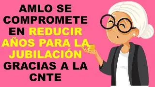 Soy Docente: AMLO SE COMPROMETE EN REDUCIR AÑOS PARA LA JUBILACIÓN GRACIAS A LA CNTE