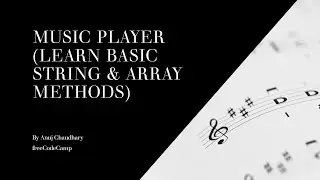 Learn Basic String and Array Methods by building Music Player using HTML, CSS & JavaScript (Part-3)
