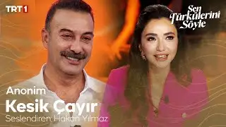 Hakan Yılmaz'dan Kesik Çayır yorumu 🎼 - Sen Türkülerini Söyle Özel Bölüm 