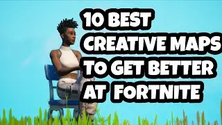 10 Creative Maps You Should Use To Get Better At Fortnite