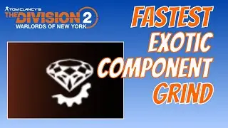 The Division 2 | Fastest Exotic Component Grind