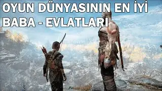 OYUN DÜNYASININ EN İYİ BABA VE  EVLATLARI (12 BABA - EVLAT + 4 BONUS )