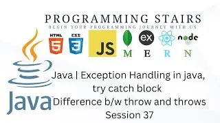 Java | Exception Handling in java, try catch block | Difference between throw and throws| Session 37