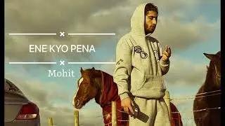 Ene Kyo Pena (Full Audio) - Mohitveer Album-Memories-bROkEN