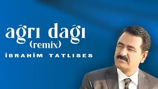 İbrahim Tatlıses - Ağrı Dağı (Remix) - Official Audio Video