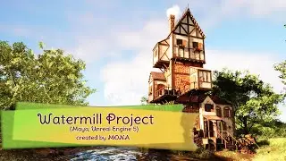 WATERMILL project (3d modeling, maya, cinematic)
