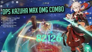 DPS KAZUHA MAX DMG COMBO | GENSHIN IMPACT 