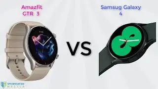 Amazfit Gtr 3  VS Samsung Galaxy Watch 4 | Specification Master