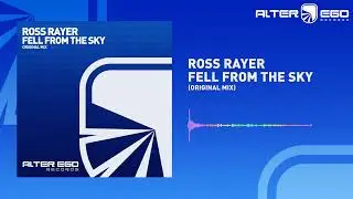 Ross Rayer - Fell From The Sky [Trance]