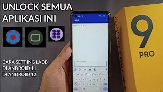 UNLOCK SEMUA APLIKASI YANG BUTUH PERMISSION !!! CARA MENGGUNAKAN LADB DI ANDROID 11 DAN ANDROID 12