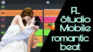 how to make romantic type beat in FL Studio Mobile [Mobile Studio]2021