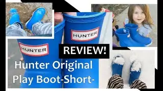Hunter Original Play Rain Boots - Short- Review!