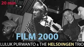 film2000, Rene van Helsdingen - Luluk Purwanto & the Helsdingen trio 2000
