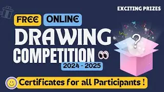 Free Online Drawing Competition 🤩 || Online competition 2025 || Win Prizes and Certificates