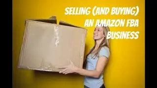 Selling an Amazon FBA Business for $425k (w/ the buyer AND seller)