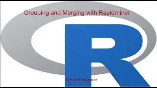 13. Merging and Grouping with Rapid Miner