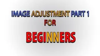 Photoshop CC 2016 Tutorial Image Adjustment  Part 1 For Beginners