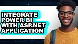 How to Integrate Power Bi with Asp.net Application (full Guide)