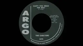 The Carltons - Can't You Hear The Beat -  ARGO  5470