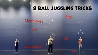 9 ball juggling - 9 different starts