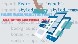 Building Modern Projects with React 2