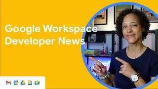 Admin features for Chat API, updates to Calendar API, and more