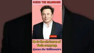 Guess the billionaire। Billionaire lifestyle