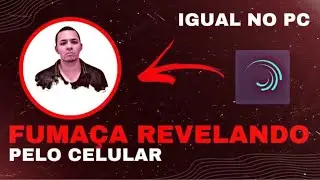 COMO FAZER O EFEITO FUMAÇA REVELANDO PELO CELULAR (ALIGHT MOTION)