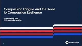Compassion Fatigue and the Road to Compassion Resilience (1/25/24)