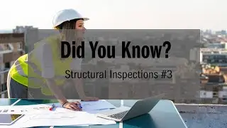 Did You Know? Structural Inspections #3