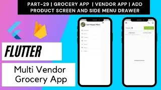 Flutter Multi Vendor Grocery App - Part 29 | Vendor App  | Flutter Drawer and Add Product Screen