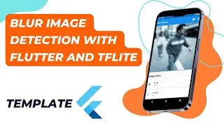 Flutter App : Blur image detection with Flutter and TFLite