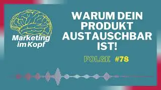 #78 Warum DEIN Produkt austauschbar ist!