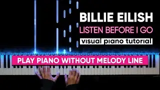 Billie Eilish - Listen Before I Go (Visual Piano Tutorial)