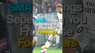 SMALL Things Separating You From Elite Footballers 📄✅ #shorts