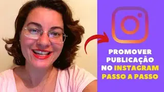COMO PROMOVER UMA PUBLICAÇÃO NO INSTAGRAM | PASSO A PASSO COMPLETO